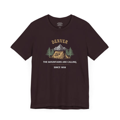The Mountains Are Calling Denver - Unisex Short Sleeve Tee