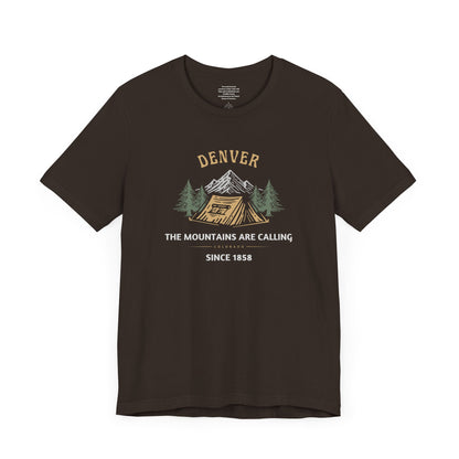 The Mountains Are Calling Denver - Unisex Short Sleeve Tee